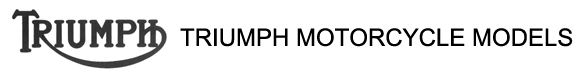 Triumph Motorcycle Model List